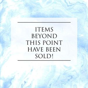 ITEMS BEYOND THIS POINT HAVE BEEN SOLD!